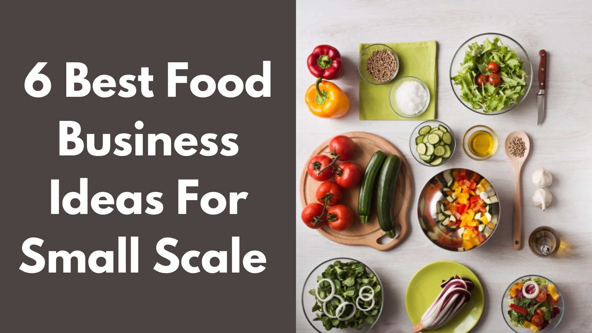 Top 6 best food business ideas for small scale